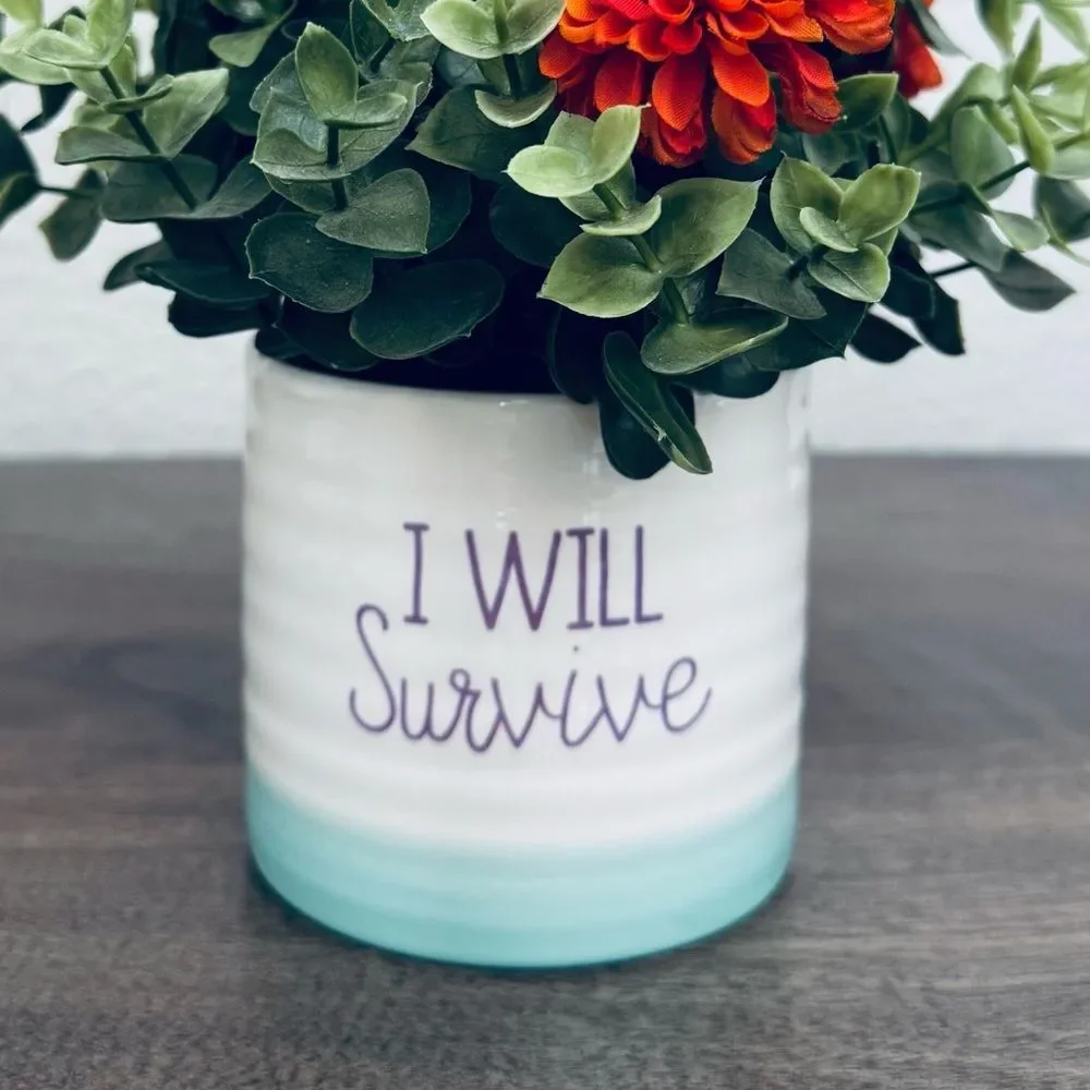 “I Will Survive” Ceramic Planter Pot Vase Jar